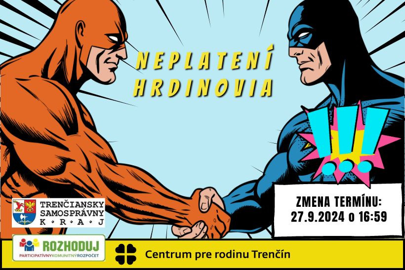 Neplatení hrdinovia - zmena terminu